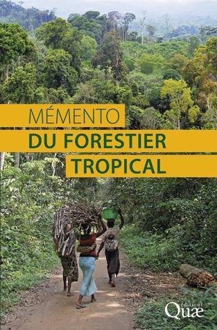 Le Mémento du Forestier Tropical